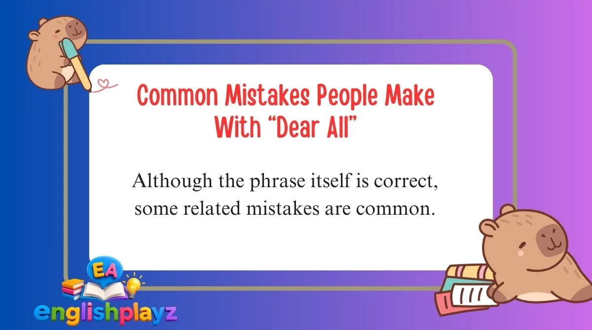 Common Mistakes People Make With “Dear All”