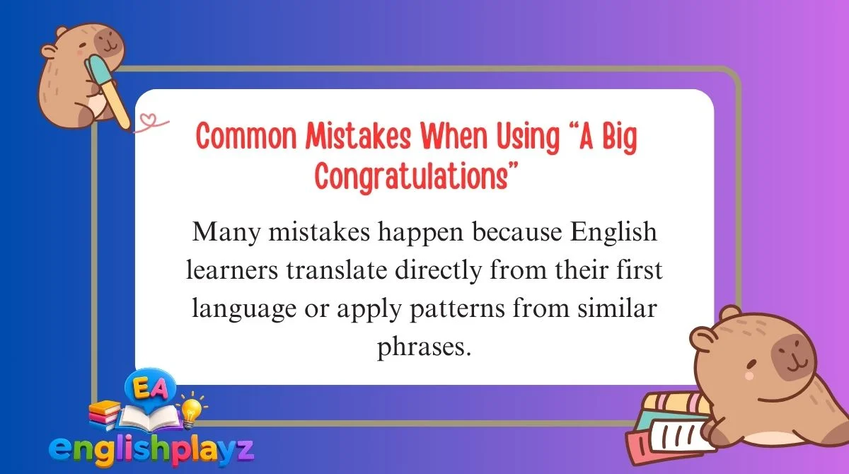 Common Mistakes When Using “A Big Congratulations”