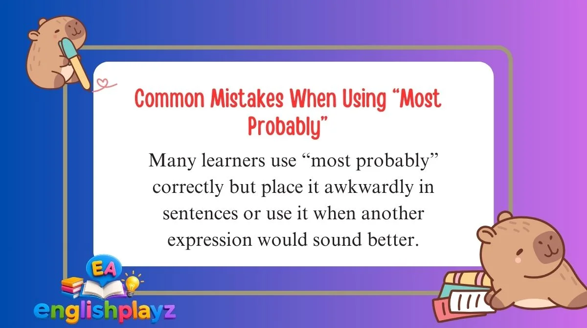 Common Mistakes When Using “Most Probably”