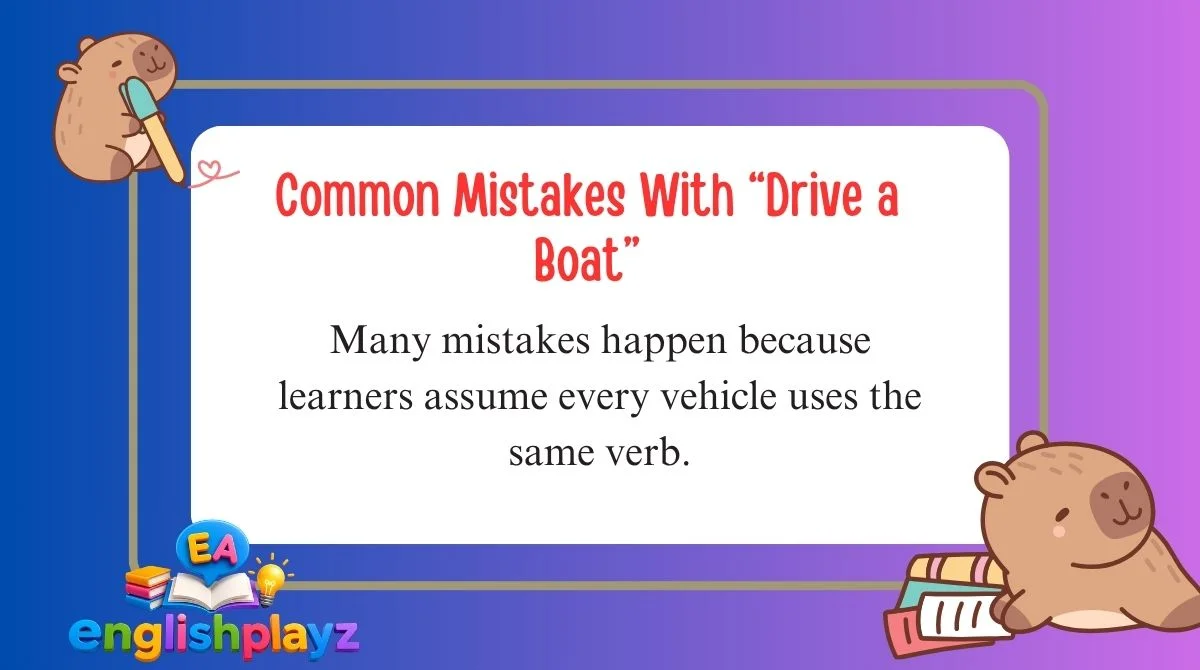 Common Mistakes With “Drive a Boat”