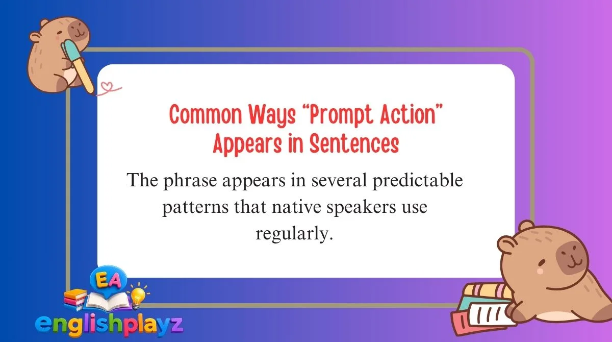 Common Ways “Prompt Action” Appears in Sentences