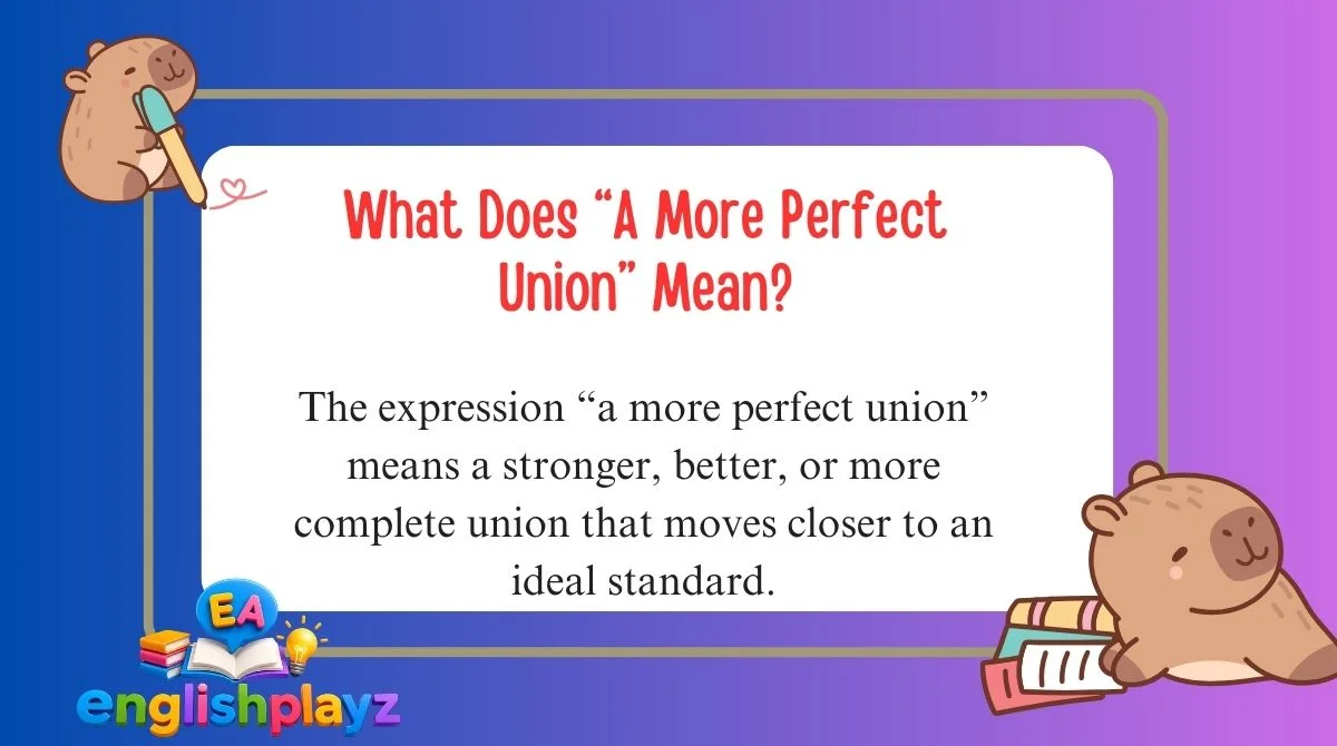 What Does “A More Perfect Union” Mean?