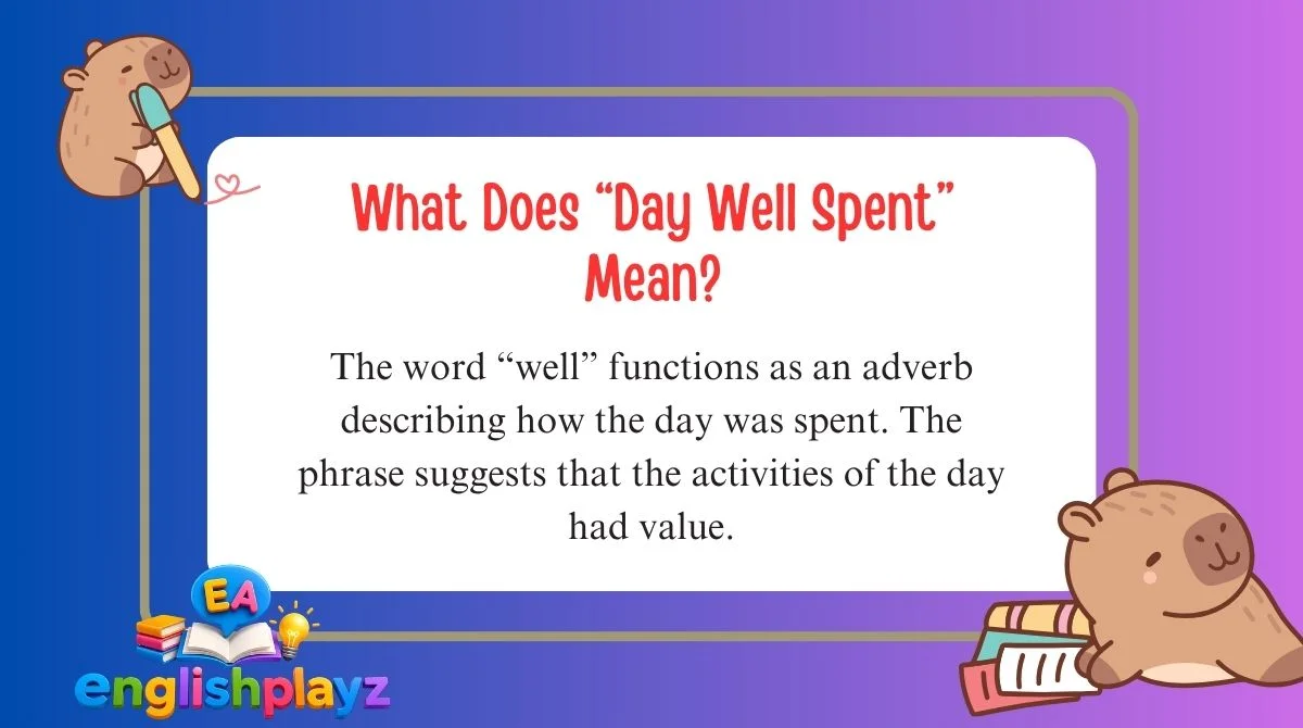 What Does “Day Well Spent” Mean?