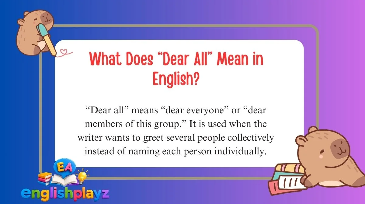 What Does “Dear All” Mean in English?