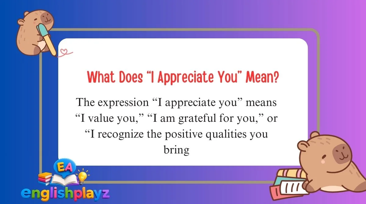 What Does “I Appreciate You” Mean?