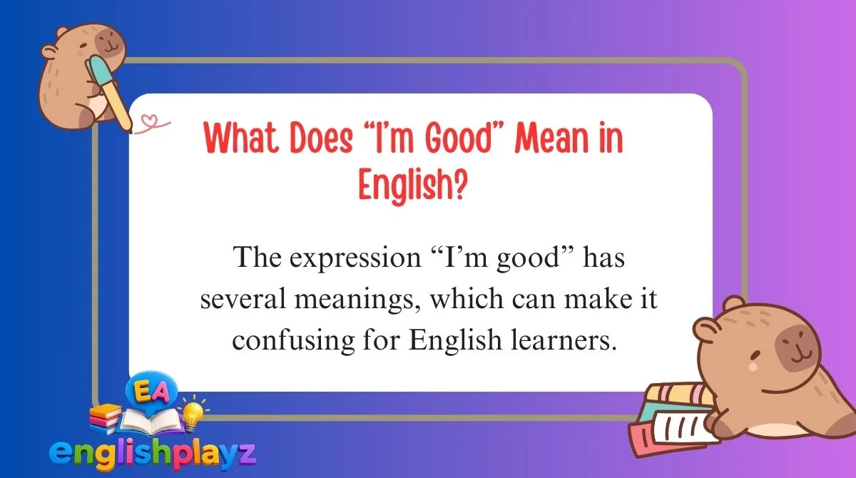 What Does “I’m Good” Mean in English?