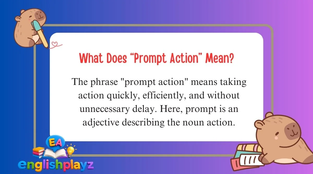 What Does “Prompt Action” Mean?