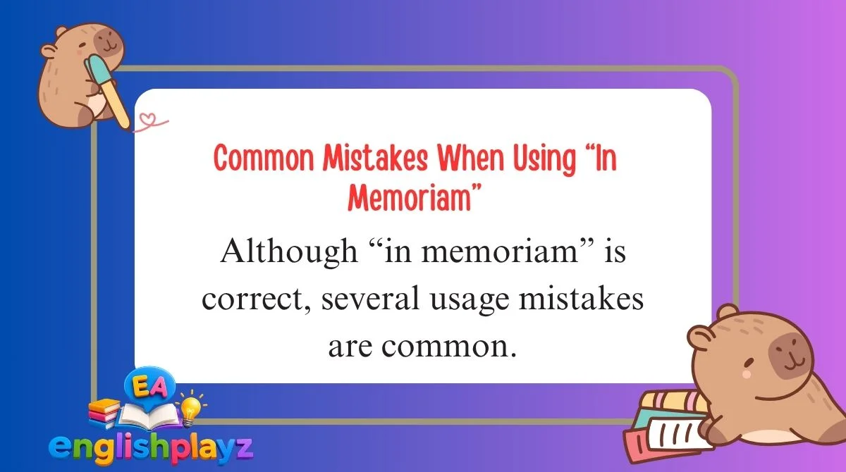 Common Mistakes When Using “In Memoriam”
