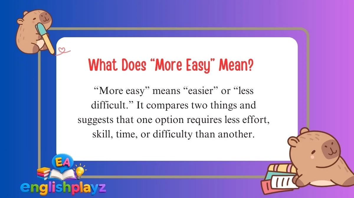 What Does “More Easy” Mean?