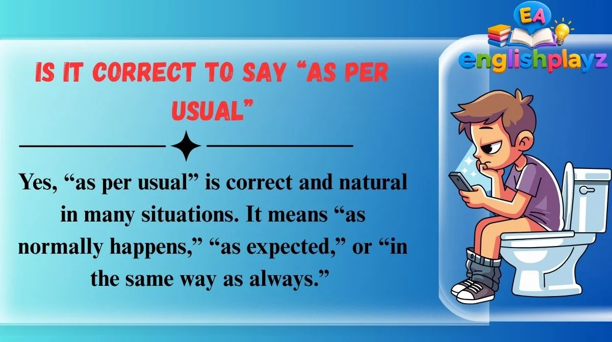 Is It Correct to Say “As Per Usual”