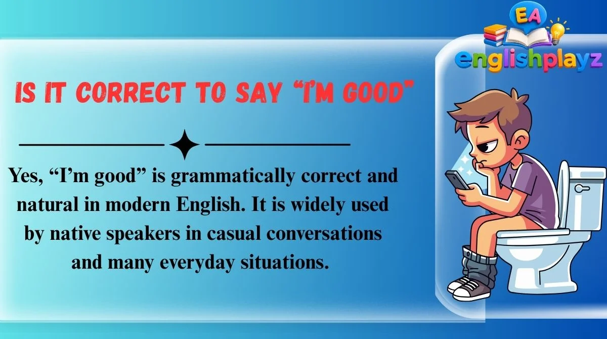 Is It Correct to Say “I’m Good”