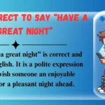 Is It Correct to Say “Have a Great Night”