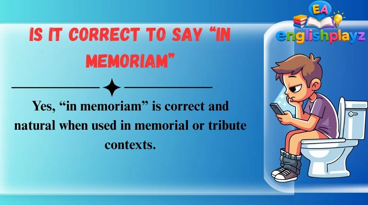 Is It Correct to Say “In Memoriam”