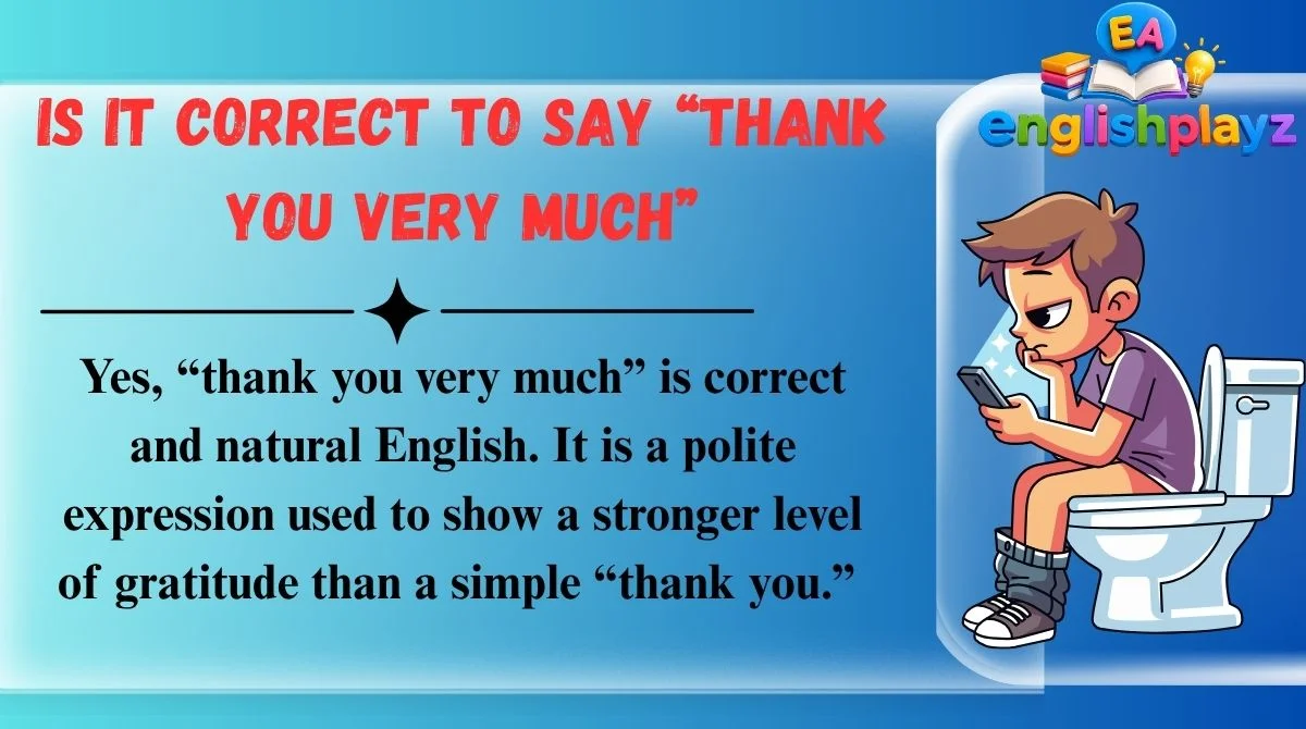 Is It Correct to Say “Thank You Very Much”